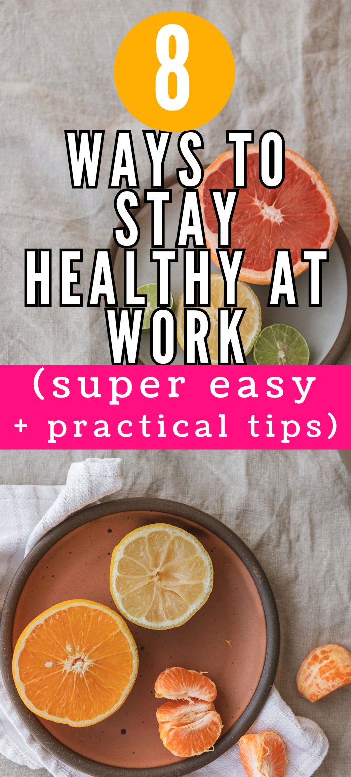 8 Easy Ways to Stay Healthy at Work