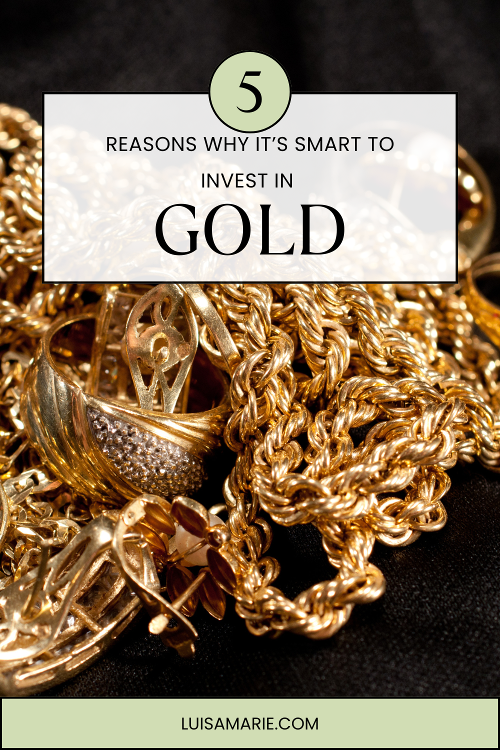 5 Reasons Why Gold is a Solid Investment
