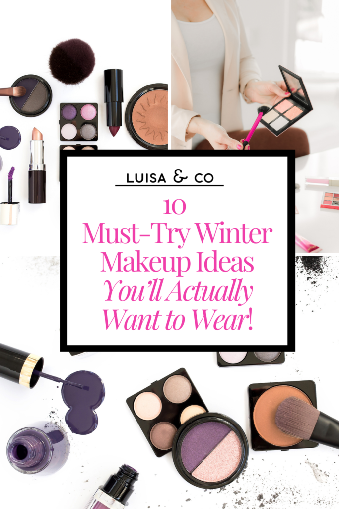 10 Must-Try Winter Makeup Ideas