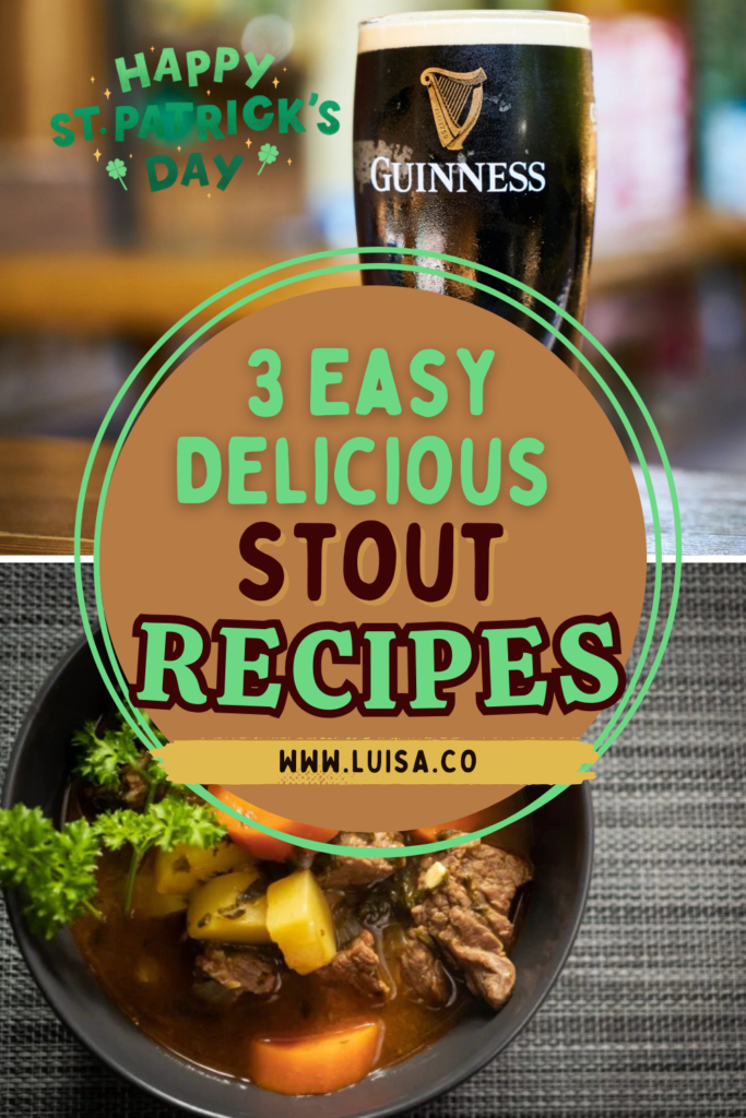 Stout Recipes to Celebrate St. Patrick’s Day